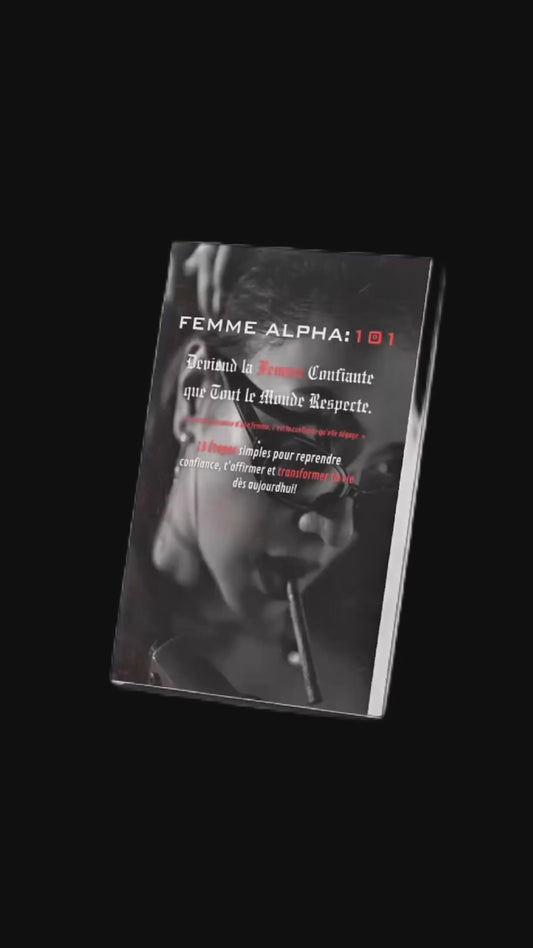 Femme Alpha: 101 ''Devient la femme que tout Le Monde Respect''